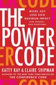 The Power Code: More Joy. Less Ego. Maximum Impact for Women (and Everyone).