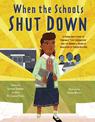 When The Schools Shut Down: A Young Girl's Story Of Virginia's "Lost Generation" And The Brown V. Board Of Education Of Topeka D
