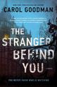 The Stranger Behind You: A Novel