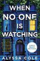 When No One Is Watching: A Thriller [Large Print]