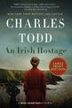 An Irish Hostage: A Novel [Large Print]