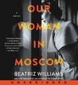 Our Woman In Moscow [Unabridged CD]