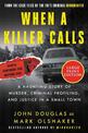 When a Killer Calls : A Haunting Story of Murder, Criminal Profiling, and Justice in a Small Town (Large Print)
