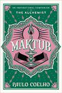 Maktub: An Inspirational Companion to the Alchemist (Large Print)