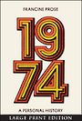 1974: A Personal History (Large Print)