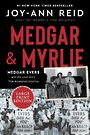 Medgar and Myrlie: Medgar Evers and the Love Story That Awakened America (Large Print)