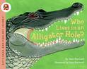 Lets Read and Find Out Science 2: Who Lives in an Alligator Hole?