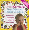Annabel Karmel's Baby And Toddler Cookbook: More Tempting,Nutritious and Easy-to-Cook Recipes From the Author of THE COMPLETE BA