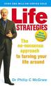 Life Strategies: The no-nonsense approach to turning your life around