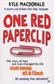 One Red Paperclip: The story of how one man changed his life one swap at a time