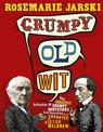 Grumpy Old Wit: The greatest collection of grumpy wit ever assembled from Socrates to Meldrew