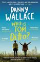 Who is Tom Ditto?: The feelgood comedy with a mystery at its heart