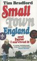 Small Town England: And How I Survived It