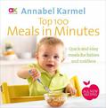 Top 100 Meals in Minutes: All New Quick and Easy Meals for Babies and Toddlers
