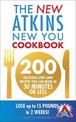 The New Atkins New You Cookbook: 200 delicious low-carb recipes you can make in 30 minutes or less