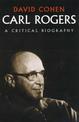 Carl Rogers: A Critical Biography