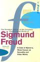 The Complete Psychological Works of Sigmund Freud, Volume 7: A Case of Hysteria, Three Essays on Sexuality and Other Works (1901