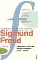 The Complete Psychological Works of Sigmund Freud, Volume 15: Introductory Lectures on Psycho-Analysis (Parts I and II) (1915 -