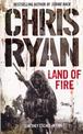 Land Of Fire: a non-stop, palm-pounding thriller from bestselling author Chris Ryan