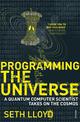 Programming The Universe: A Quantum Computer Scientist Takes on the Cosmos