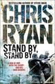 Stand By Stand By: (a Geordie Sharp novel): a nerve-shredding action-thriller from the Sunday Times bestselling author Chris Rya