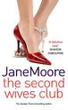 The Second Wives Club: a fast-paced, witty and wonderfully funny romantic comedy you won't be able to stop reading...