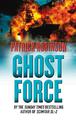 Ghost Force: an unputdownable action thriller that will set your pulse racing!