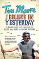 I Believe In Yesterday: A 2000 year Tour through the Filth and Fury of Living History