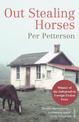Out Stealing Horses: WINNER OF THE INDEPENDENT FOREIGN FICTION PRIZE