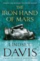The Iron Hand Of Mars: a compelling and captivating historical mystery set in Roman Britain from bestselling author Lindsey Davi
