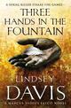 Three Hands In The Fountain: (Marco Didius Falco: book IX): a thrilling Roman mystery full of twists and turns from bestselling