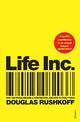 Life Inc: How the World Became a Corporation and How to Take it Back