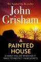 A Painted House: A gripping crime thriller from the Sunday Times bestselling author of mystery and suspense