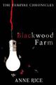 Blackwood Farm: The Vampire Chronicles 9 (Paranormal Romance)