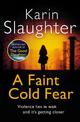A Faint Cold Fear: Grant County Series, Book 3