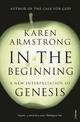 In the Beginning: A New Interpretation of Genesis