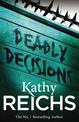 Deadly Decisions: (Temperance Brennan 3)