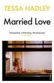 Married Love: 'One of the most subtle and sublime contemporary writers' Vogue