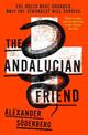 The Andalucian Friend: The First Book in the Brinkmann Trilogy