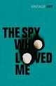 The Spy Who Loved Me: Read the tenth gripping unforgettable James Bond novel