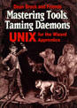 Mastering Tools, Taming Daemons: UNIX for the Wizard Apprentice
