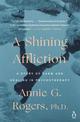 Shining Affliction: A Story of Harm and Healing in Psychotherapy