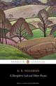 A Shropshire Lad and Other Poems: The Collected Poems of A.E. Housman