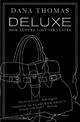 Deluxe: How Luxury Lost its Lustre