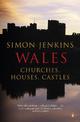 Wales: Churches, Houses, Castles