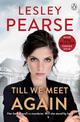 Till We Meet Again: The unputdownable novel from the Sunday Times bestselling author of Liar