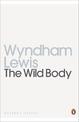 The Wild Body: A Soldier of Humour and Other Stories