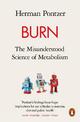 Burn: The Misunderstood Science of Metabolism