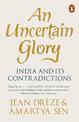 An Uncertain Glory: India and its Contradictions