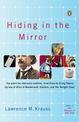 Hiding in the Mirror: The Quest for Alternate Realities, from Plato to String Theory (by way of Alicei n Wonderland, Einstein, a